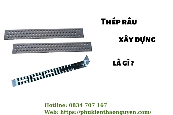 Thép râu là gì? Vì sao thép râu lại ra đời?