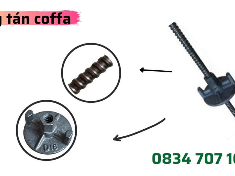 Tyren bát chuồn coppha – Giá bán ty tán, giàn giáo khung, nêm